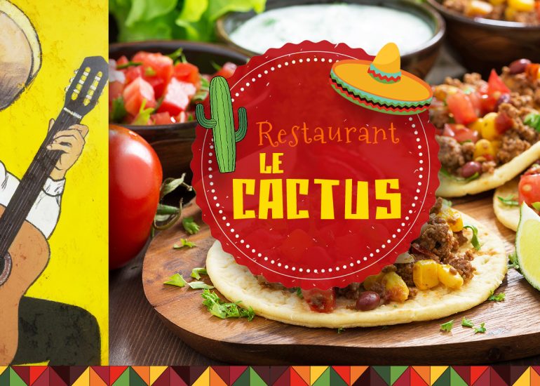 Le Cactus- Tex Mex