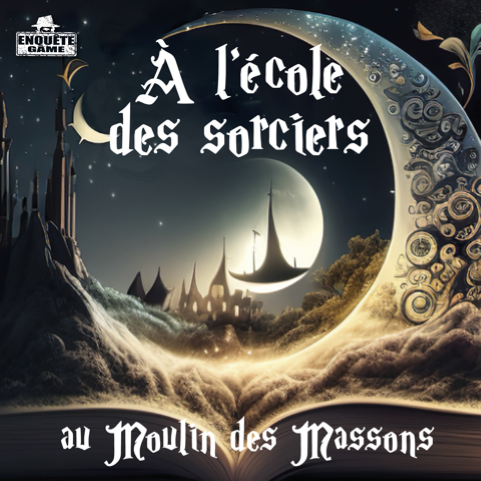 Enquête game à l'école des sorciers au moulin des Massons