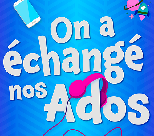On a échangé nos ados - comédie_Montbrison