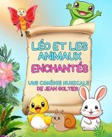 Léo et les animaux enchantés - spectacle enfant